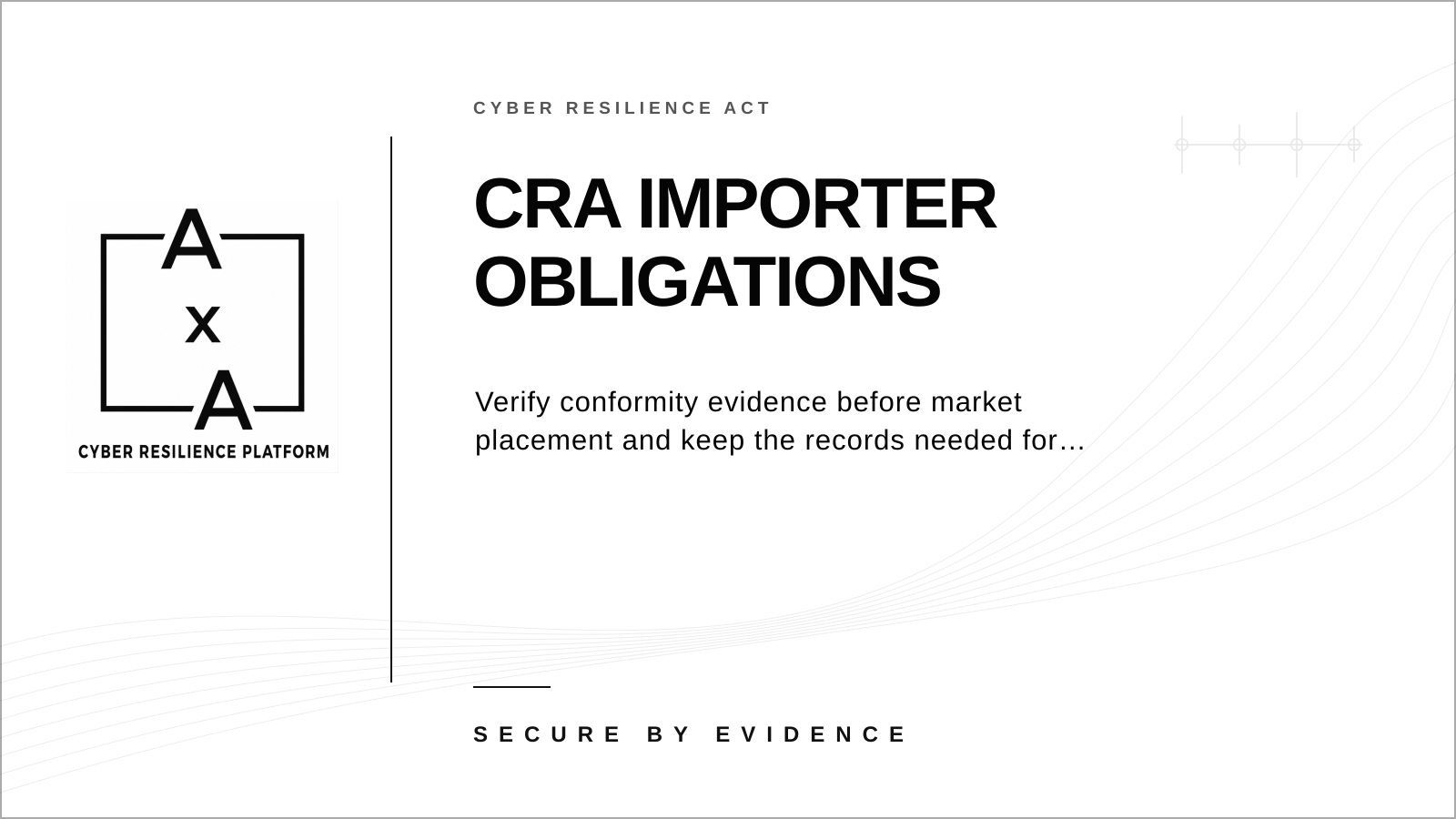 AA-sec cover graphic for a practical guide to CRA importer verification, evidence retention, and corrective-action duties.